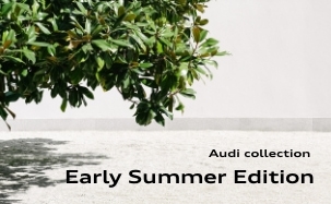 Audi collection Early Summer Edition