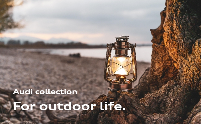 Audi collection For outdoor life.